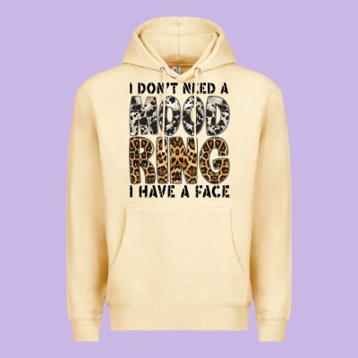 I Dont Need A Mood Ring I Have A Face Premium Hoodie Designed By Cowhidedigitalart