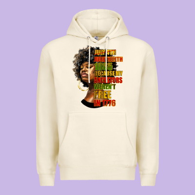 Juneteenth 1885 Because My Ancestors Weren't Free In 1776 Black Woman Premium Hoodie Designed By Hra Design Shop