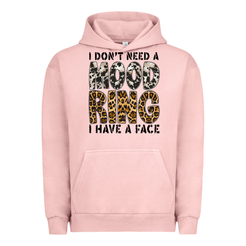 I Dont Need A Mood Ring I Have A Face Urban Hoodie by CowhideDigitalArt | Teevron