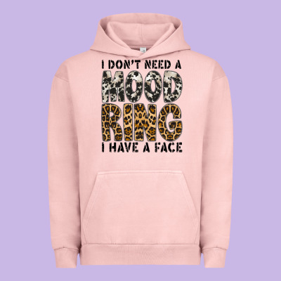 I Dont Need A Mood Ring I Have A Face Urban Hoodie Designed By Cowhidedigitalart