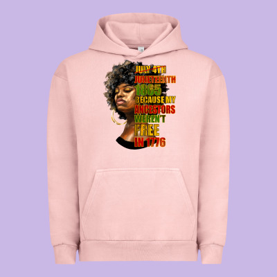 Juneteenth 1885 Because My Ancestors Weren't Free In 1776 Black Woman Urban Hoodie Designed By Hra Design Shop