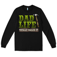 Black dad lıfe totally naıled it Long Sleeve Tee - BarkalooDesign