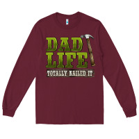 Burgundy dad lıfe totally naıled it Long Sleeve Tee - BarkalooDesign