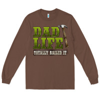 Chestnut dad lıfe totally naıled it Long Sleeve Tee - BarkalooDesign