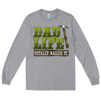 Heather Grey dad lıfe totally naıled it Long Sleeve Tee - BarkalooDesign