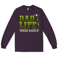 Plum dad lıfe totally naıled it Long Sleeve Tee - BarkalooDesign