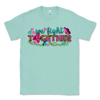 Seafoam We Fight Together Classic Tee - BundleAndBundleShop