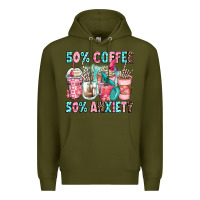 Army Green 50 coffee 50 anxiety coffee cups Premium Hoodie - Zillion Design Studio