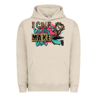 Pigment French Oak i can totally make that Urban Hoodie - Zillion Design Studio