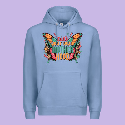 Mind Your Own Motherhood Premium Hoodie Designed By Zillion Design Studio