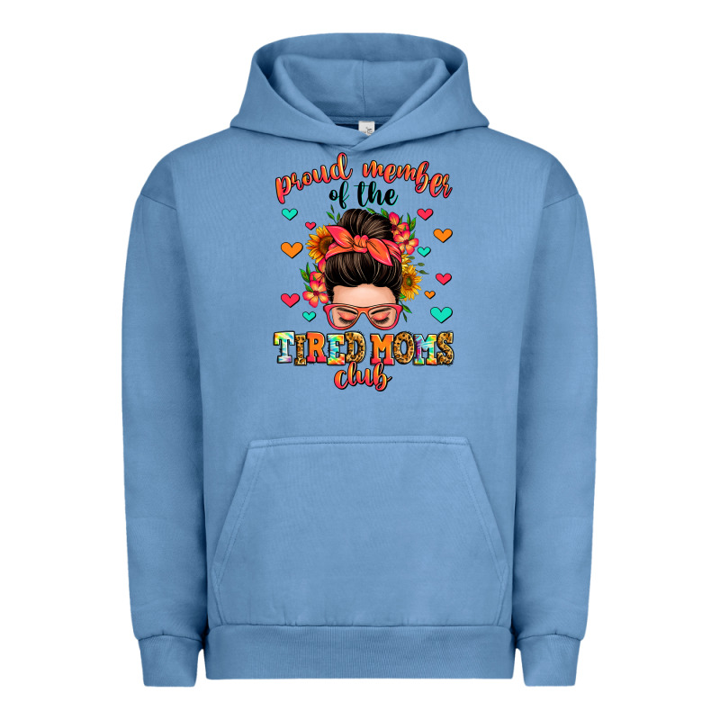 Proud Member Of The Tired Moms Club Urban Hoodie by Zillion Design Studio | Teevron