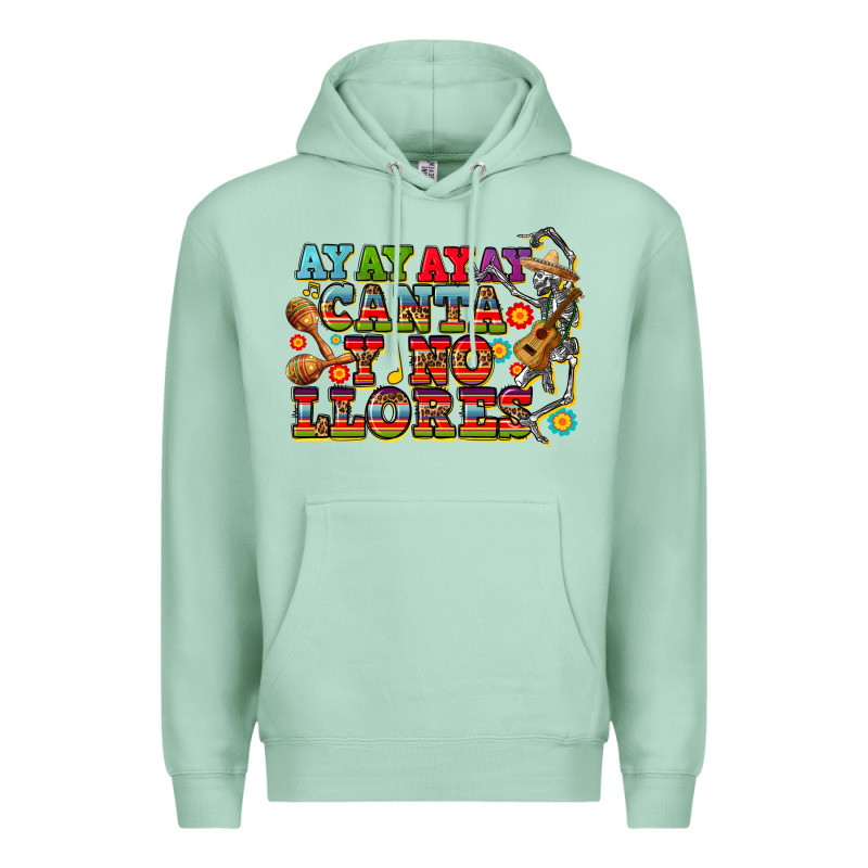 Ay Ay Ay Canta Y No Llores Premium Hoodie by CTS Tumbler Store | Teevron