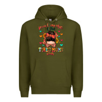 Army Green proud member of the tired moms club Premium Hoodie - Zillion Design Studio