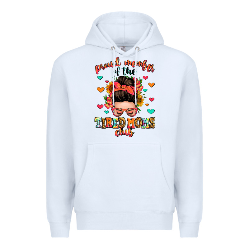 Proud Member Of The Tired Moms Club Premium Hoodie by Zillion Design Studio | Teevron