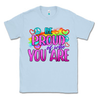 Dusty Blue Be Proud Of Who You Are Classic Tee - BundleAndBundleShop