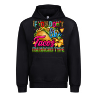 Black if you dont like tacos im nacho type Urban Hoodie - CTS Tumbler Store