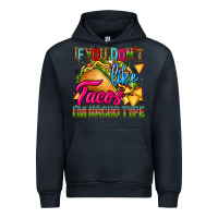 Navy if you dont like tacos im nacho type Urban Hoodie - CTS Tumbler Store