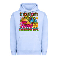 Pigment Grape Ice if you dont like tacos im nacho type Urban Hoodie - CTS Tumbler Store