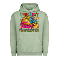 Pigment Oil Green if you dont like tacos im nacho type Urban Hoodie - CTS Tumbler Store