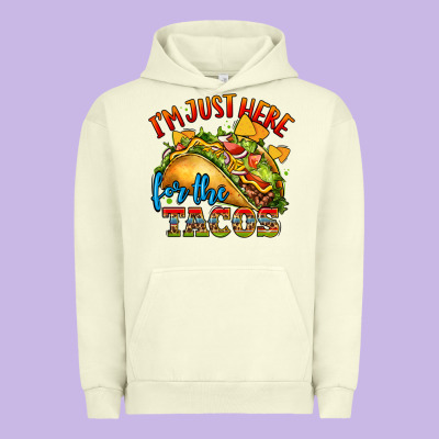 Im Just Here For The Tacos Urban Hoodie Designed By Cts Tumbler Store