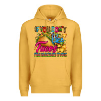 Mustard if you dont like tacos im nacho type Premium Hoodie - CTS Tumbler Store