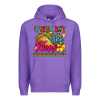 Purple if you dont like tacos im nacho type Premium Hoodie - CTS Tumbler Store
