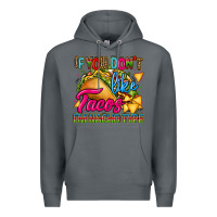 Rock if you dont like tacos im nacho type Premium Hoodie - CTS Tumbler Store