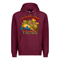 Burgundy im just here for the tacos Premium Hoodie - CTS Tumbler Store
