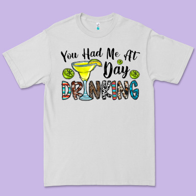 You Had Me At Day Drinkg Premium Tee Designed By Cowhidedigitalart