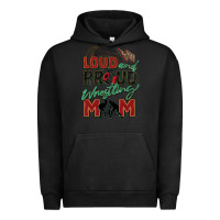 Pigment Black loud and proud wrestling mom Urban Hoodie - Zillion Design Studio