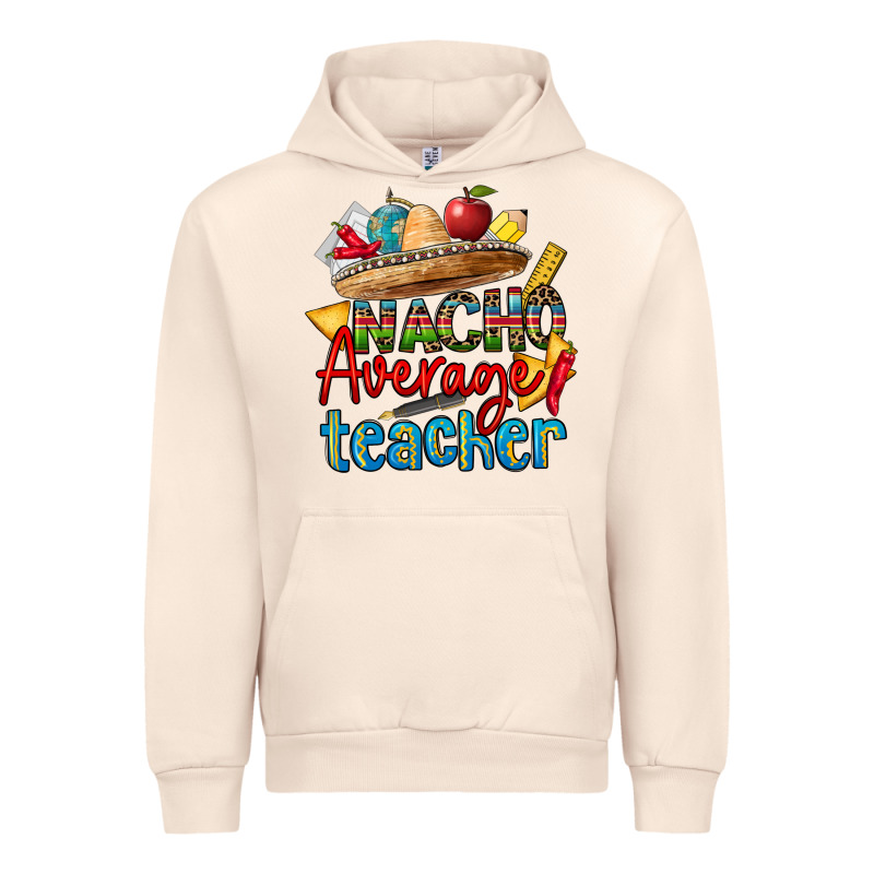 Nacho Average Teacher Urban Hoodie by CTS Tumbler Store | Teevron