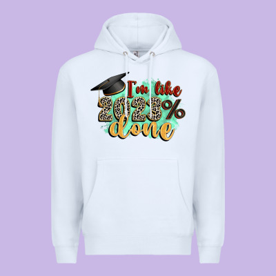 I'm 2023 Done Premium Hoodie Designed By Zillion Design Studio