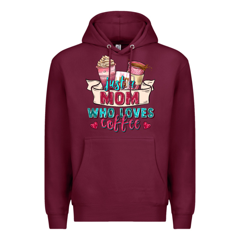 Just A Mom Who Loves Coffee Premium Hoodie by Zillion Design Studio | Teevron