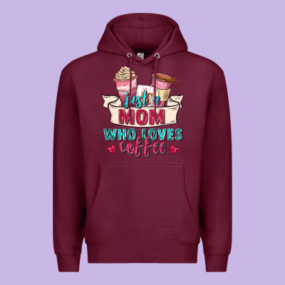 Just A Mom Who Loves Coffee Premium Hoodie Designed By Zillion Design Studio