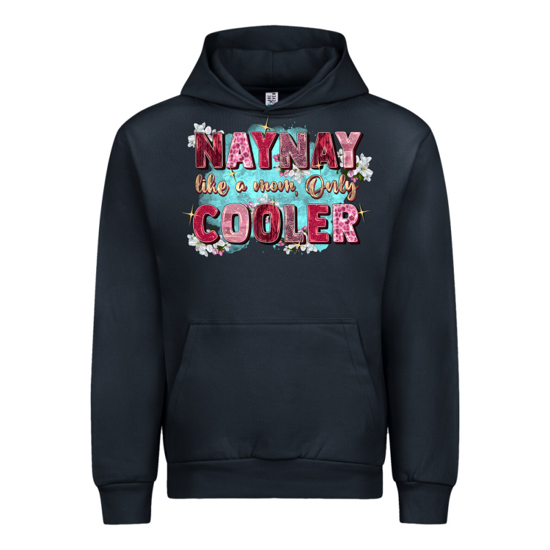 Naynay Like A Mom Urban Hoodie by Zillion Design Studio | Teevron