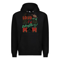 Black loud and proud wrestling mom Premium Hoodie - Zillion Design Studio
