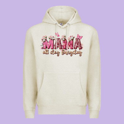 Mama All Day Everyday Premium Hoodie Designed By Zillion Design Studio