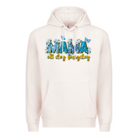 Pale Pink mama all day everyday Premium Hoodie - Zillion Design Studio