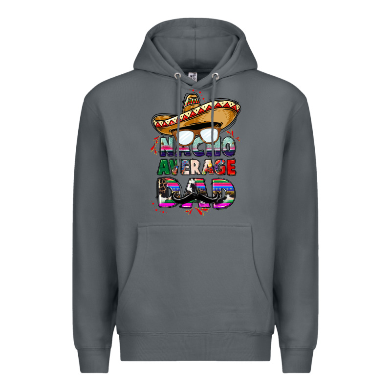 Nacho Average Dad Premium Hoodie by CTS Tumbler Store | Teevron