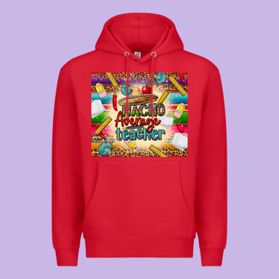 Nacho Average Teacher Premium Hoodie Designed By Cts Tumbler Store