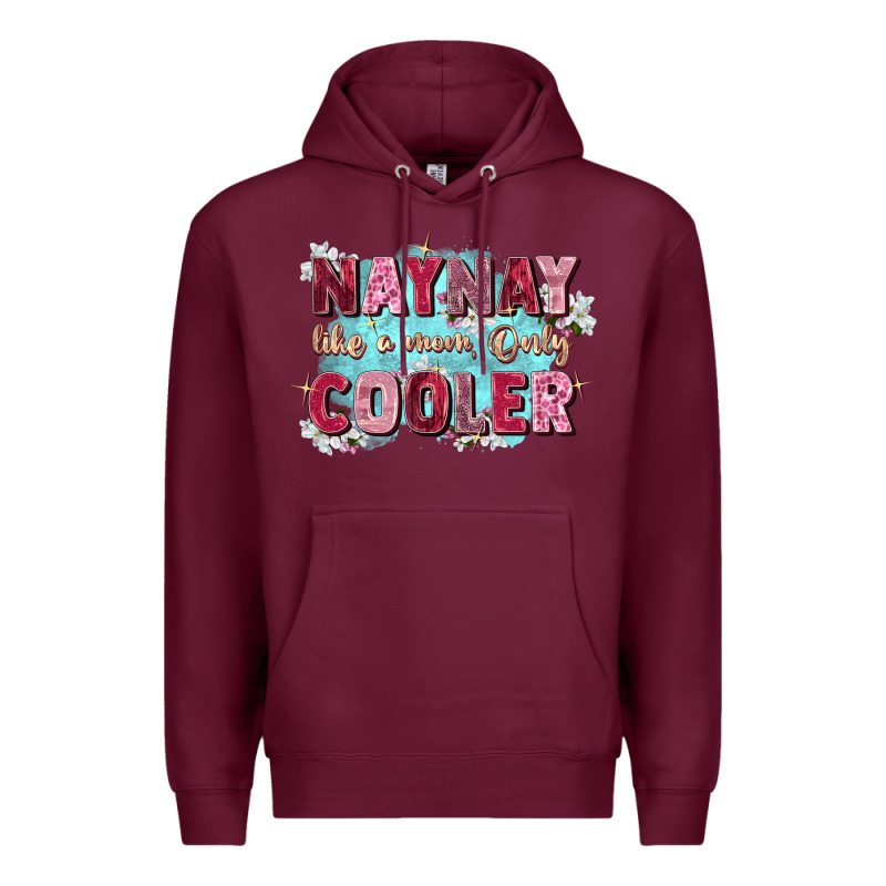 Naynay Like A Mom Premium Hoodie by Zillion Design Studio | Teevron