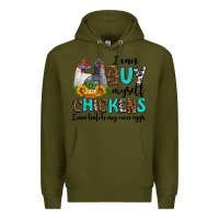 Army Green i can buy myself chickens i can hatch my own eggs Premium Hoodie - AdoDesignShop