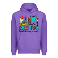 Purple i can buy myself chickens i can hatch my own eggs Premium Hoodie - AdoDesignShop