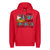 Red i can buy myself chickens i can hatch my own eggs Premium Hoodie - AdoDesignShop