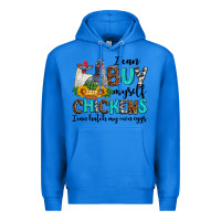 True Royal i can buy myself chickens i can hatch my own eggs Premium Hoodie - AdoDesignShop