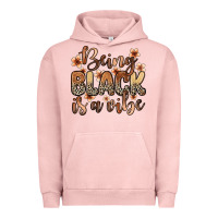 Pigment Salmon Being black is a vibe Urban Hoodie - Zillion Design Studio