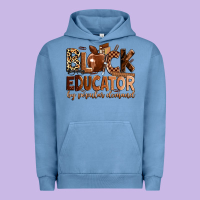 Black Educator By Popular Demand Urban Hoodie Designed By Zillion Design Studio