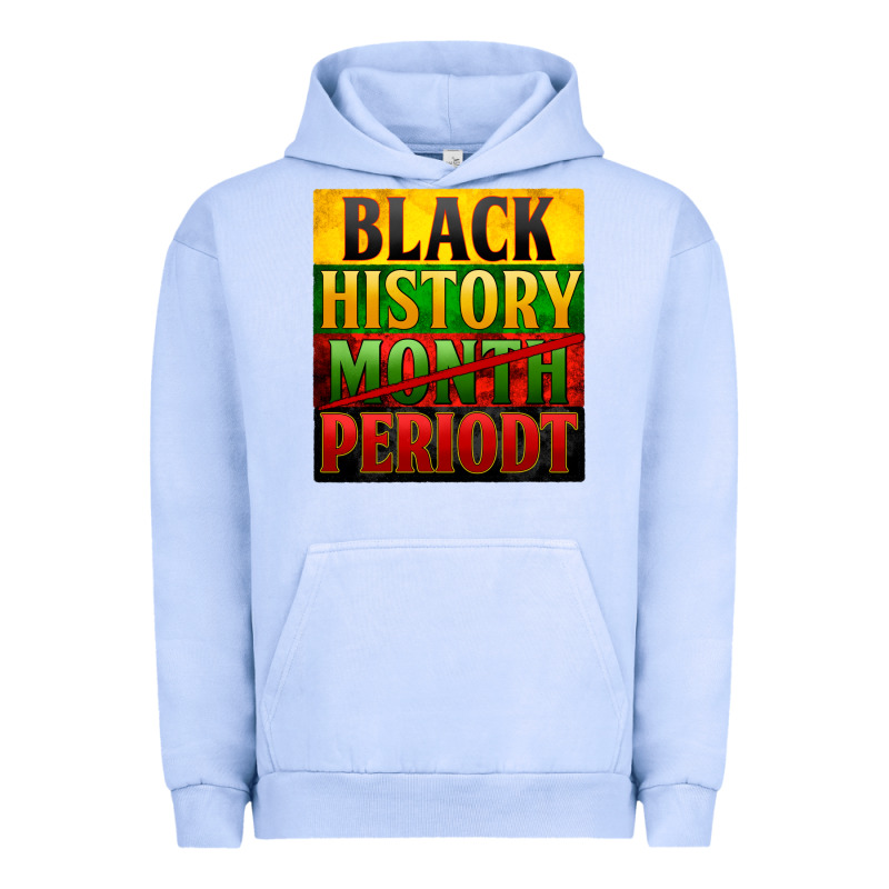 Black History Month Periodt Urban Hoodie by Zillion Design Studio | Teevron