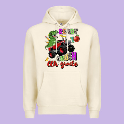 Ready To Crush 6th Grade Premium Hoodie Designed By Zillion Design Studio