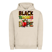 Pigment French Oak Black Teacher's are dope juneteenth Urban Hoodie - Zillion Design Studio
